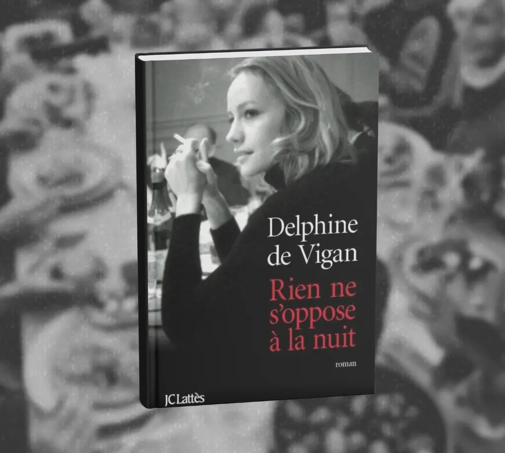 Rien ne s'oppose à la nuit de Delphine de vigan