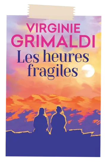 Les heures fragiles Virginie Grimaldi